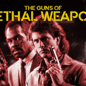 Lethal Weapon Guns