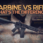 Carbine VS Rifle