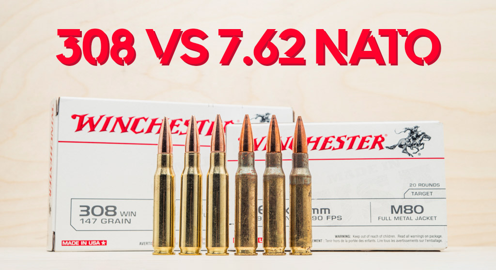 308 VS 7.62 NATO