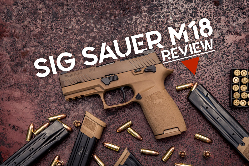 Sig sauer m18 review wideners shooting hunting gun blog