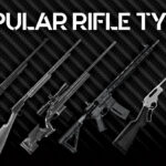 Popular Rifle Types